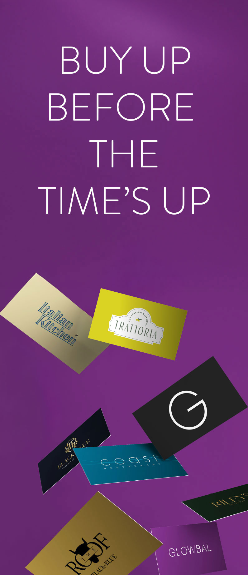 BUY UP BEFORE THE TIME'S UP
