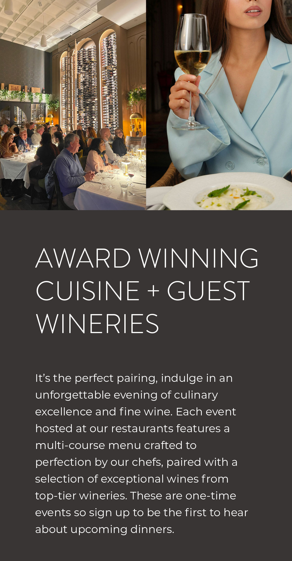 AWARD WINNING CUISINE + GUESTWINERIES